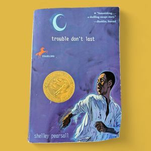 Trouble Dont Last Shelley Pearsall 2003 Yearling Paperback Vintage Historical